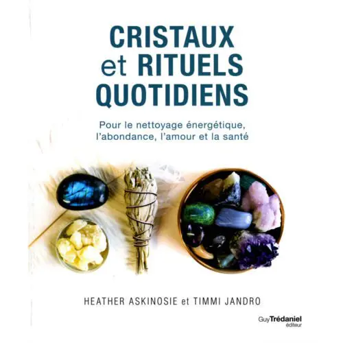 Cristaux et rituels quotidiens