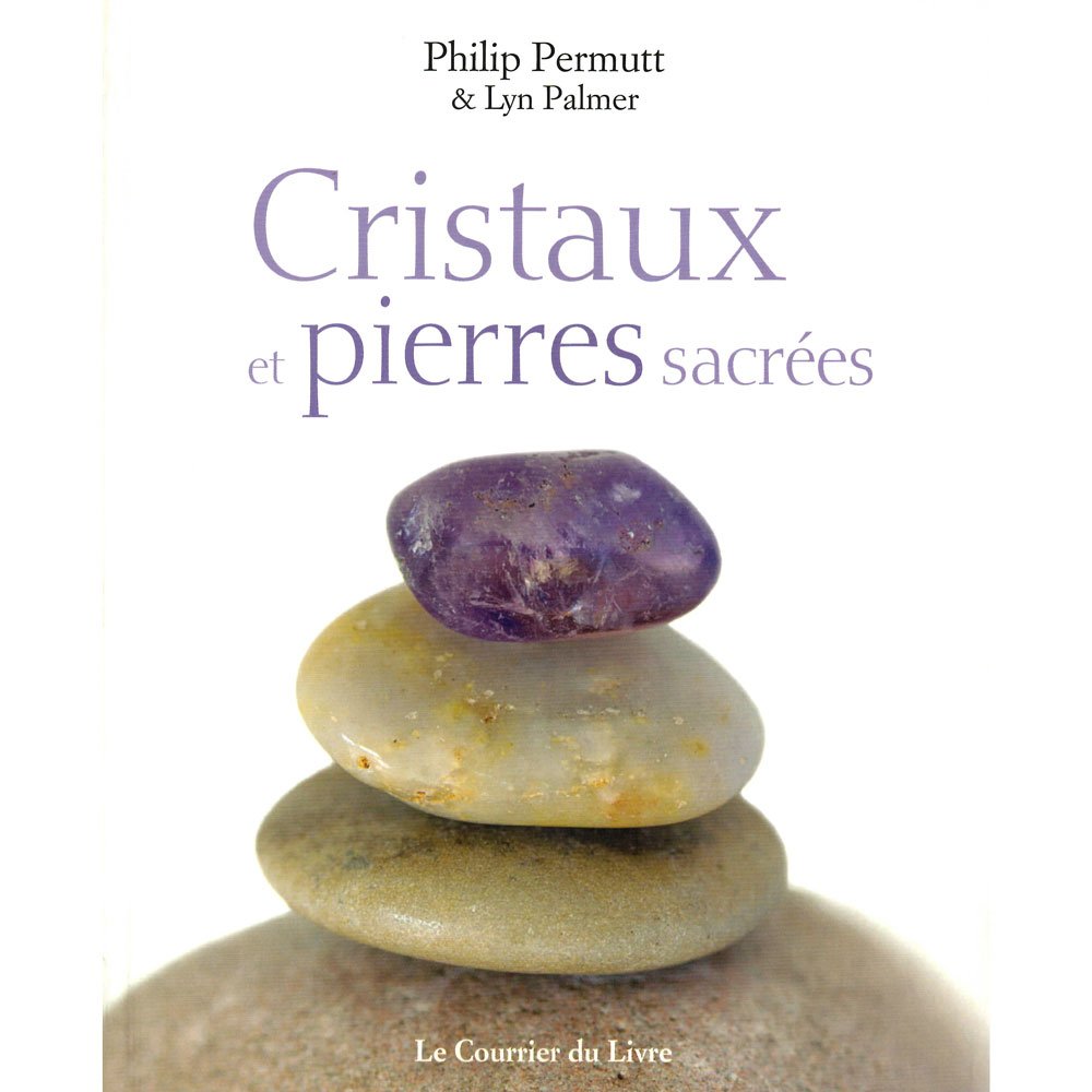 Le Grand livre des pierres et cristaux