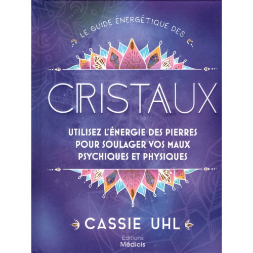 livre-cristaux-utilisez-lenergie-des-pierres-pour-soulager-vos-maux-psychiques-et-physiques-01