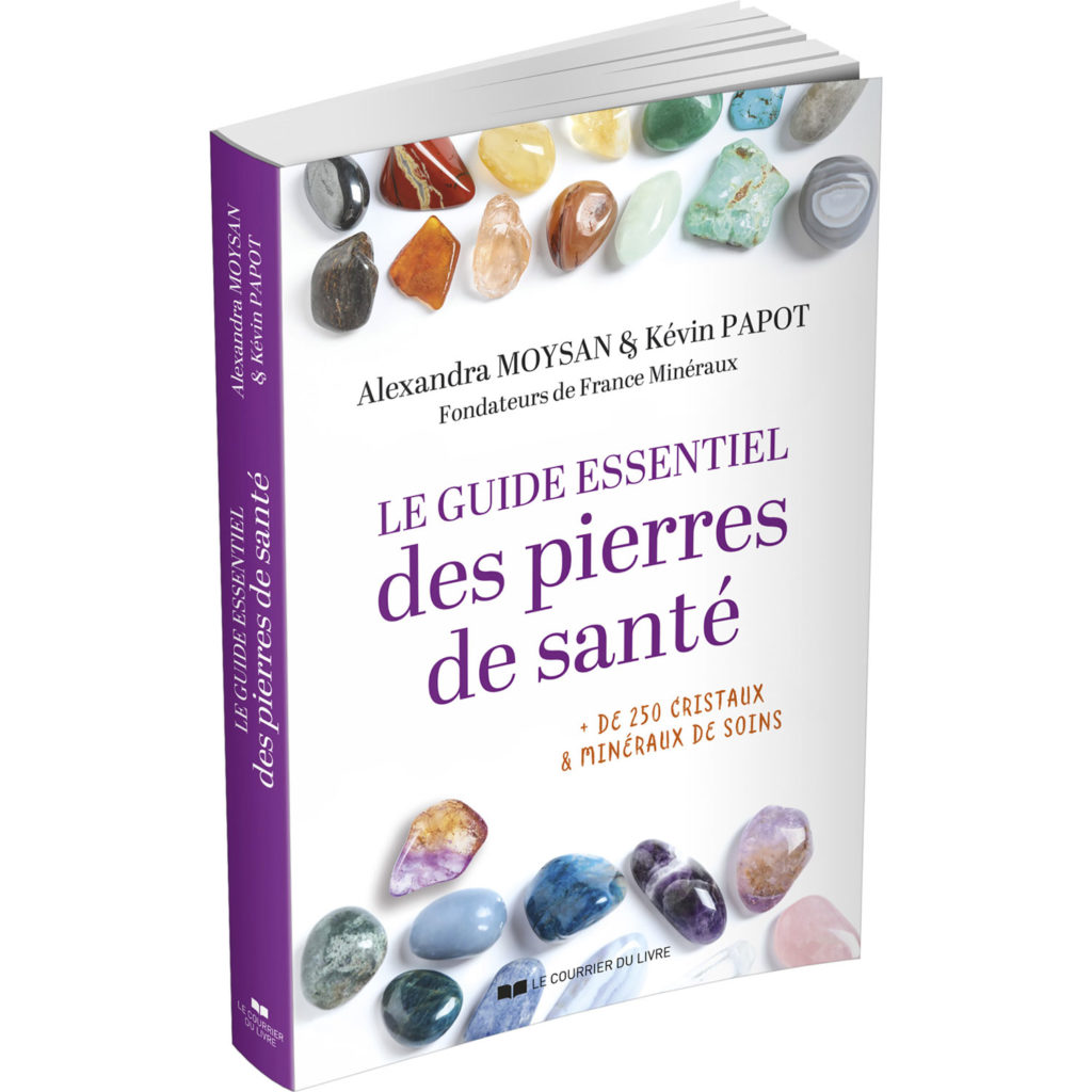 Le Guide Essentiel des Pierres de Santé — Alexandra Moysan et Kevin Papot